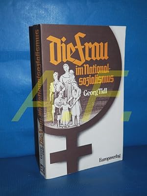 Bild des Verk�ufers f�r Die Frau im Nationalsozialismus. zum Verkauf von Antiquarische Fundgrube e.U.