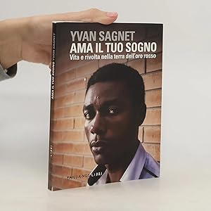 Bild des Verk�ufers f�r Ama il tuo sogno: Vita e rivolta nella terra dell'oro rosso zum Verkauf von Bookbot