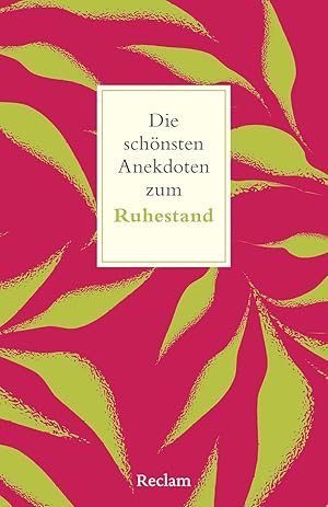 Immagine del venditore per Die sch�nsten Anekdoten zum Ruhestand: Ein Streifzug durch die H�hen und Tiefen des Alters - Das perfekte Geschenk f�r Best Ager und zum Ruhestand (Reclams Universal-Bibliothek) venduto da Rarewaves.com UK