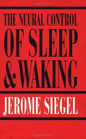Imagen del vendedor de The Neural Control of Sleep and Waking. a la venta por Universit�tsbuchhandlung Herta Hold GmbH
