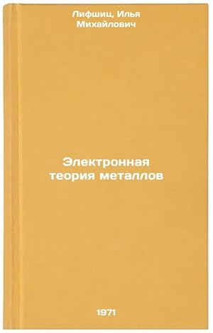 Immagine del venditore per Elektronnaya teoriya metallov. In Russian /Electronic Metal Theory venduto da BiblioEra