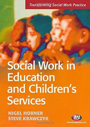 Bild des Verk�ufers f�r Social Work in Education and Children's Services (Transforming Social Work Practice Series): 1661 zum Verkauf von WeBuyBooks