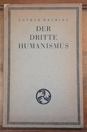 Bild des Verk�ufers f�r Der dritte Humanismus zum Verkauf von ANTIQUARIAT H. EPPLER