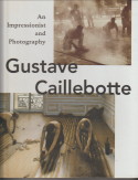 Immagine del venditore per Gustave Caillebotte. And impressionist and photography venduto da Antiquariaat Parnassos vof