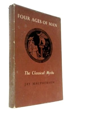 Bild des Verk�ufers f�r Four Ages of Man: The Classical Myths zum Verkauf von World of Rare Books