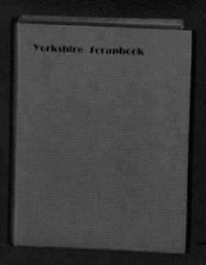 Seller image for Yorkshire Scrapbook. A What's What of the County for sale by WeBuyBooks