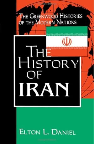 Immagine del venditore per The History of Iran (The Greenwood Histories of the Modern Nations) venduto da Goodwill Southern California