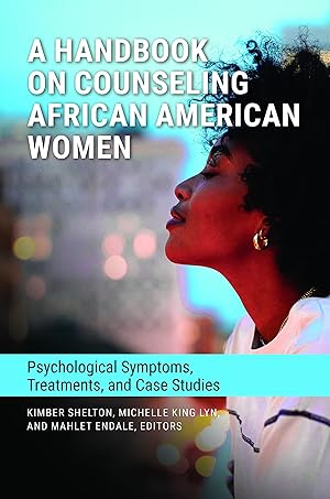 Immagine del venditore per A Handbook on Counseling African American Women: Psychological Symptoms, Treatments, and Case Studies (Race and Ethnicity in Psychology) venduto da Goodwill Southern California