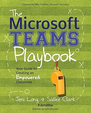 Imagen del vendedor de The Microsoft Teams Playbook: Your Guide to Creating an Empowered Classroom a la venta por Goodwill Southern California