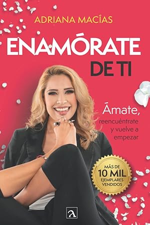 Seller image for Enamrate de ti: mate, reencuntrate y vuelve a empezar (Spanish Edition) for sale by Goodwill Southern California