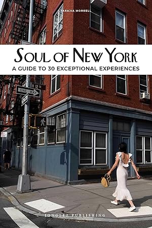 Imagen del vendedor de Soul of New York: A Guide to 30 Exceptional Experiences a la venta por Goodwill Southern California