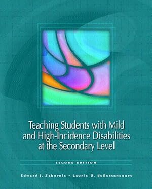 Seller image for Teaching Students With Mild and High Incidence Disabilities at the Secondary Level for sale by Goodwill Southern California