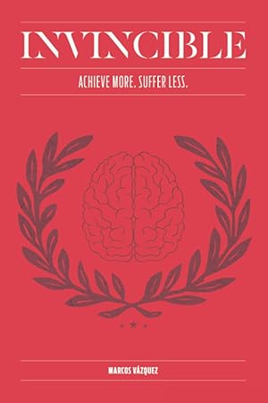 Seller image for INVINCIBLE: Achieve More, Suffer Less for sale by Goodwill Southern California
