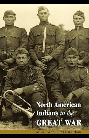 Seller image for North American Indians in the Great War (Studies in War, Society, and the Military) for sale by Goodwill Southern California