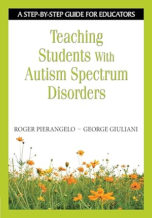 Bild des Verk�ufers f�r Teaching Students With Autism Spectrum Disorders: A Step-by-Step Guide for Educators zum Verkauf von Goodwill Southern California