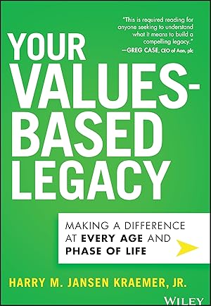 Immagine del venditore per Your Values-Based Legacy: Making a Difference at Every Age and Phase of Life venduto da Goodwill Southern California