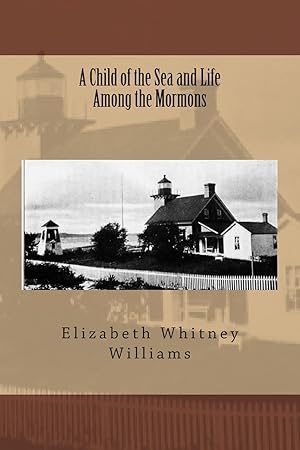 Seller image for A Child of the Sea and Life Among the Mormons for sale by Goodwill Southern California