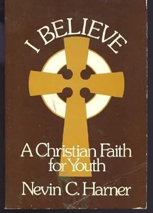 Seller image for I Believe - A Christian Faith for Youth for sale by -OnTimeBooks-