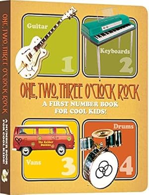 Immagine del venditore per One, Two, Three O'Clock, Rock: A First Number Book for Cool Kids: 0 (Board Books) venduto da WeBuyBooks