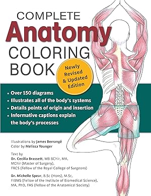 Seller image for Complete Anatomy Coloring Book: Newly Revised and Updated Edition (IMM Lifestyle Books) Over 150 Diagrams, Illustrates All of the Body's Systems, Details Points of Origin and Insertion for sale by Goodwill of Silicon Valley