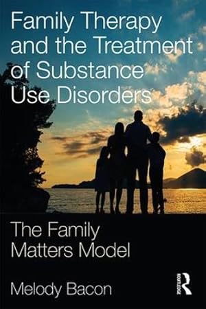 Seller image for Family Therapy and the Treatment of Substance Use Disorders for sale by Rarewaves.com UK