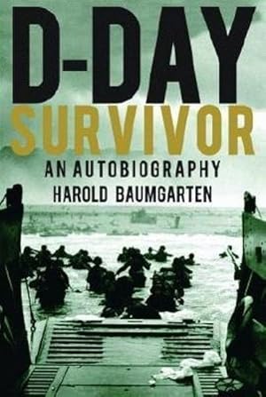 Imagen del vendedor de D-Day Survivor a la venta por BuchWeltWeit Ludwig Meier e.K.