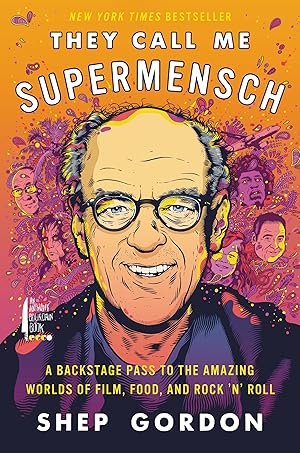 Bild des Verk�ufers f�r They Call Me Supermensch: A Backstage Pass to the Amazing Worlds of Film, Food, and Rock'n'Roll zum Verkauf von Zoom Books Company