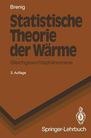 Bild des Verk�ufers f�r Statistische Theorie der W�rme: Gleichgewichtsph�nomene (Springer-Lehrbuch) zum Verkauf von Studibuch