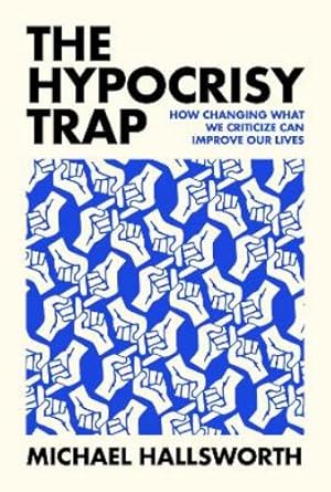 Imagen del vendedor de The Hypocrisy Trap a la venta por Rarewaves USA