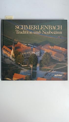 Bild des Verk�ufers f�r Schmerlenbach. Tradition und Neubeginn. zum Verkauf von Antiquariat Maiwald