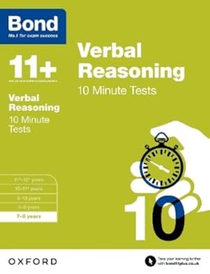 Immagine del venditore per Bond 11+: Verbal Reasoning: 10 Minute Tests: 7-8 years (for GL Assessment and other 11 plus exams) venduto da Rarewaves.com USA
