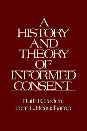 Imagen del vendedor de A History and Theory of Informed Consent a la venta por Rarewaves.com USA