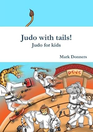 Seller image for Judo with tails! - Judo for kids for sale by Rarewaves.com USA