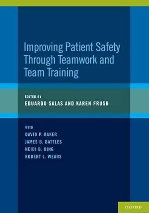 Imagen del vendedor de Improving Patient Safety Through Teamwork and Team Training a la venta por Rarewaves.com USA