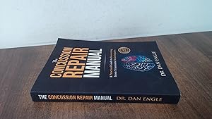 Bild des Verk�ufers f�r The Concussion Repair Manual: A Practical Guide to Recovering from Traumatic Brain Injuries zum Verkauf von BoundlessBookstore