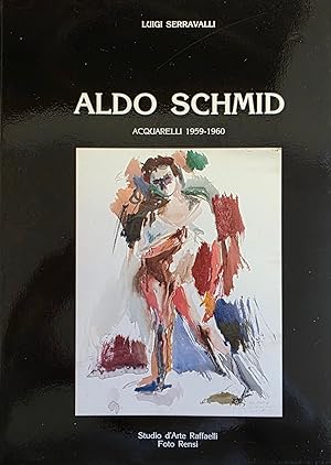 Seller image for ALDO SCHMID. ACQUARELLI 1959 - 1960 for sale by libreria minerva