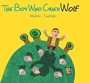 Bild des Verk�ufers f�r The Boy Who Cried Wolf (One Story, Many Voices) zum Verkauf von WeBuyBooks