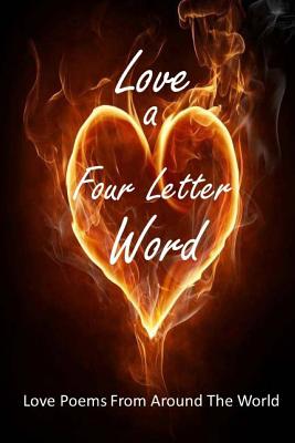 Immagine del venditore per Love A Four Letter Word: Love Poems From Around The World (Paperback or Softback) venduto da BargainBookStores