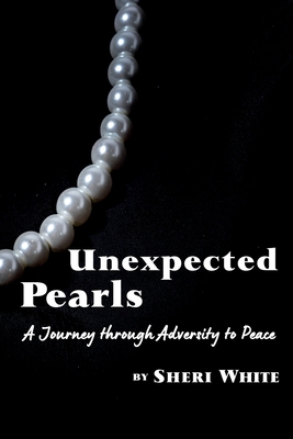 Seller image for Unexpected Pearls: A Journey through Adversity to Peace (Paperback or Softback) for sale by BargainBookStores