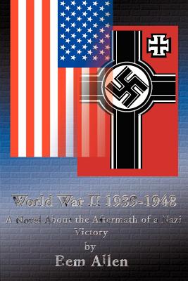 Immagine del venditore per World War II 1939-1948: A Novel about the Aftermath of a Nazi Victory (Paperback or Softback) venduto da BargainBookStores