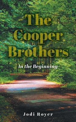 Imagen del vendedor de The Cooper Brothers: In the Beginning (Paperback or Softback) a la venta por BargainBookStores