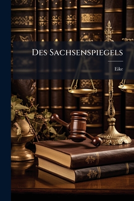 Bild des Verk�ufers f�r Des Sachsenspiegels (Paperback or Softback) zum Verkauf von BargainBookStores