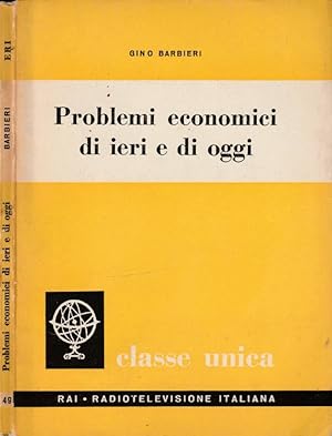 Bild des Verk�ufers f�r Problemi economici di ieri e di oggi zum Verkauf von Biblioteca di Babele