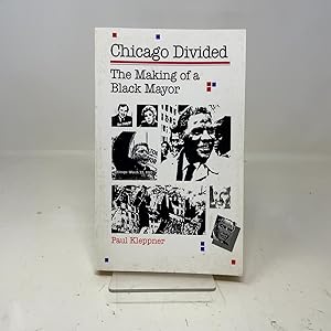 Seller image for Chicago Divided: The Making of a Black Mayor for sale by Southampton Books