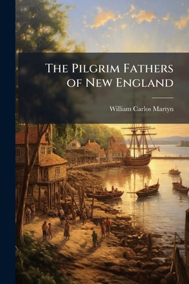 Imagen del vendedor de The Pilgrim Fathers of New England (Paperback or Softback) a la venta por BargainBookStores