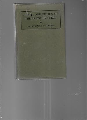 Image du vendeur pour Dignity and Duties of the Priest; Or, Selva Volume 12 of the Complete Works of Saint Alphonsus De Liguori mis en vente par Squeaky Trees Books