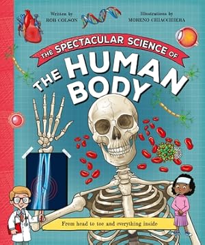 Immagine del venditore per The Spectacular Science of the Human Body: From Head to Toe and Everything Inside (Paperback or Softback) venduto da BargainBookStores