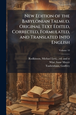 Imagen del vendedor de New Edition of the Babylonian Talmud. Original Text Edited, Corrected, Formulated, and Translated Into English (Paperback or Softback) a la venta por BargainBookStores