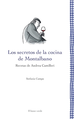 Immagine del venditore per Los secretos de la cocina de Montalbano: Recetas de Andrea Camilleri (Paperback or Softback) venduto da BargainBookStores