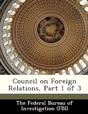 Seller image for Council on Foreign Relations, Part 1 of 3 (Paperback or Softback) for sale by BargainBookStores